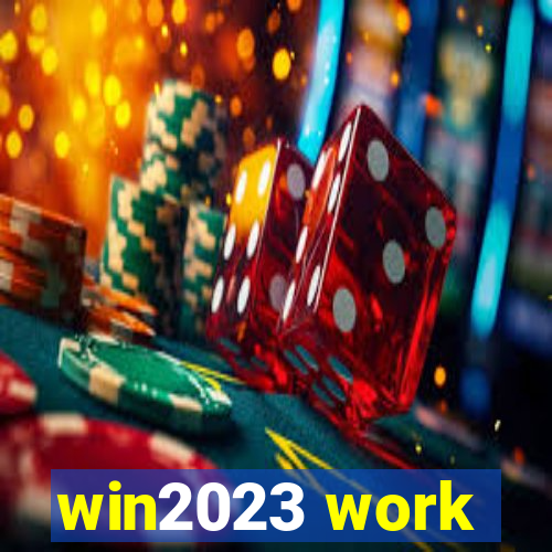 win2023 work